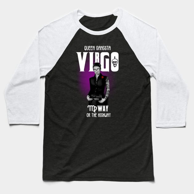Virgo Queen Gangsta Baseball T-Shirt by hardtbonez